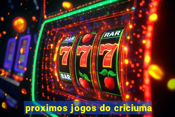 proximos jogos do criciuma