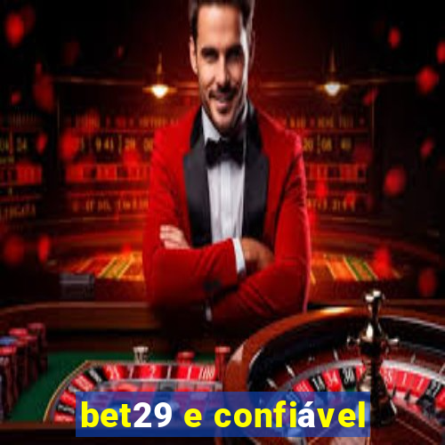 bet29 e confiável