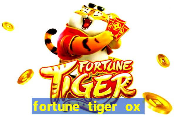 fortune tiger ox demo grátis