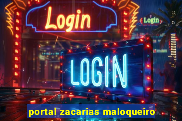 portal zacarias maloqueiro