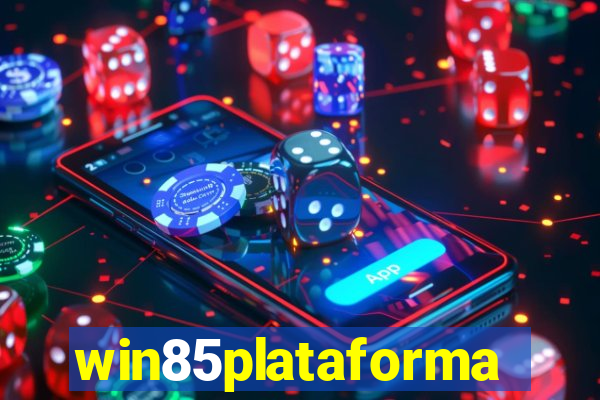 win85plataforma