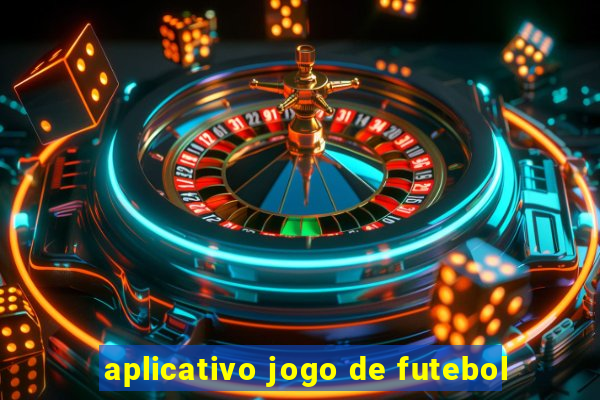 aplicativo jogo de futebol