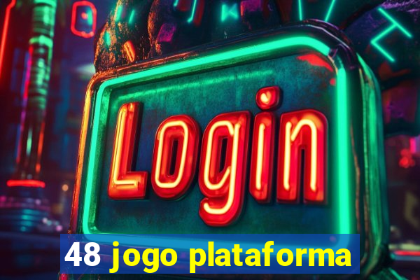 48 jogo plataforma