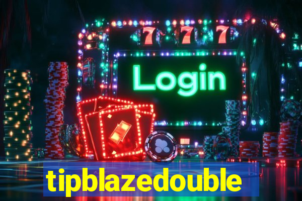 tipblazedouble