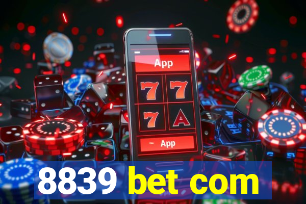 8839 bet com