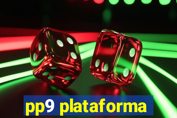 pp9 plataforma