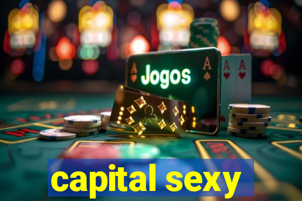 capital sexy