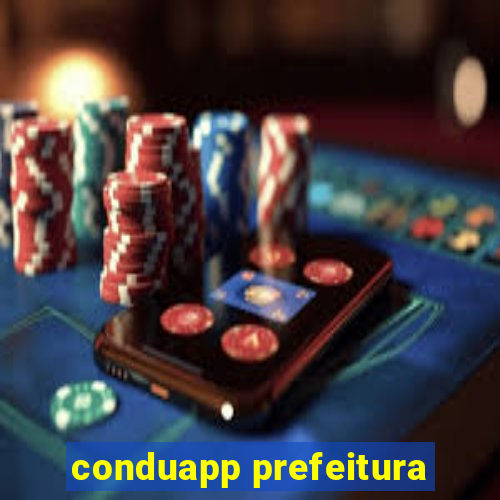 conduapp prefeitura