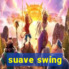 suave swing