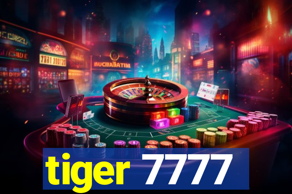 tiger 7777