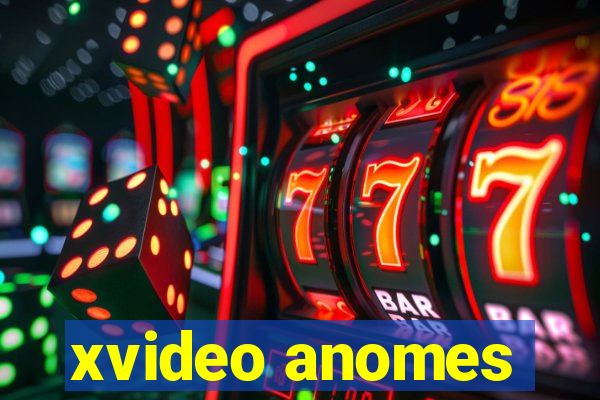 xvideo anomes