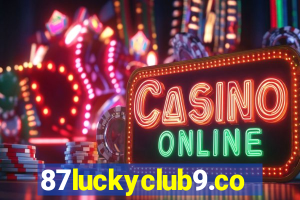 87luckyclub9.com