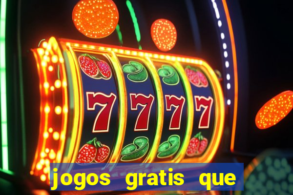 jogos gratis que realmente ganha dinheiro