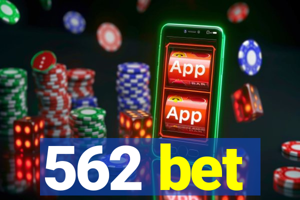 562 bet