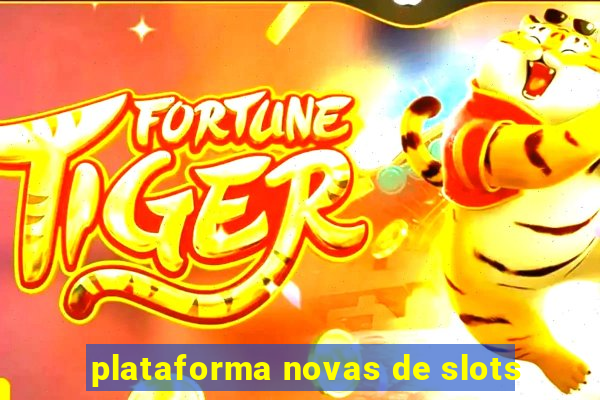 plataforma novas de slots