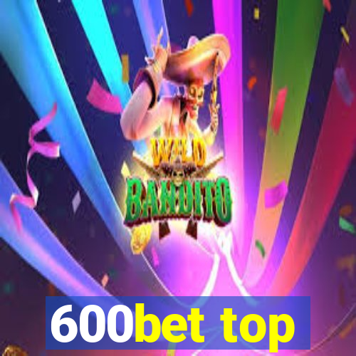 600bet top