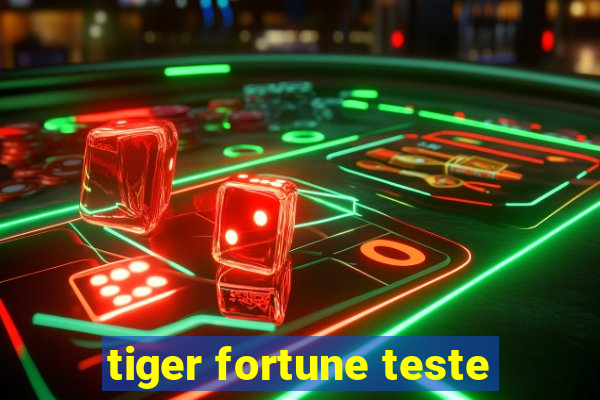 tiger fortune teste