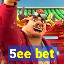 5ee bet