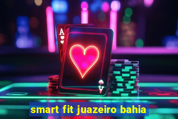 smart fit juazeiro bahia