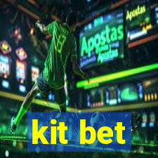 kit bet