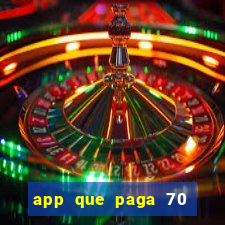 app que paga 70 reais para se cadastrar 2023