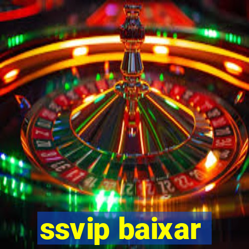 ssvip baixar