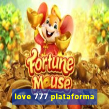 love 777 plataforma