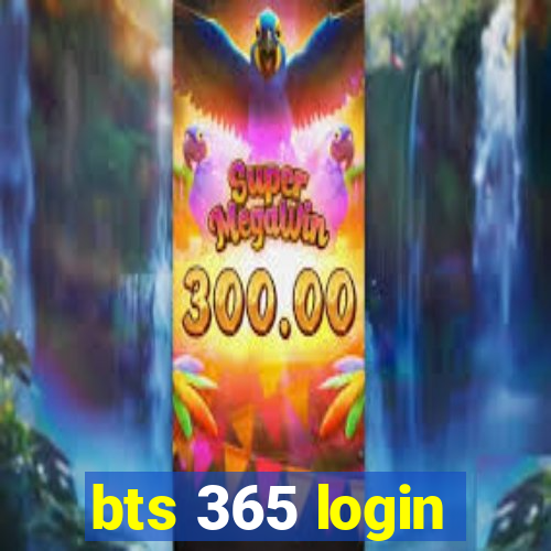 bts 365 login