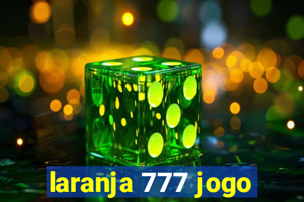 laranja 777 jogo