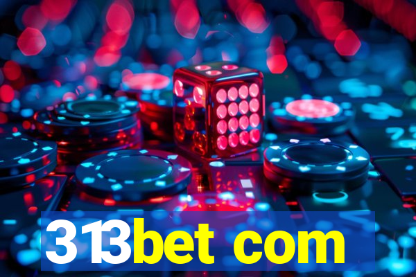 313bet com