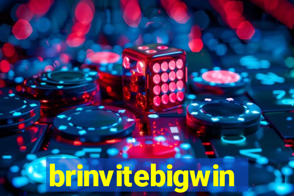 brinvitebigwin