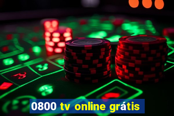 0800 tv online grátis