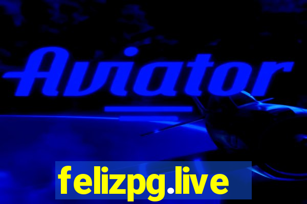 felizpg.live