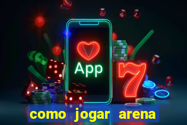 como jogar arena breakout: infinite