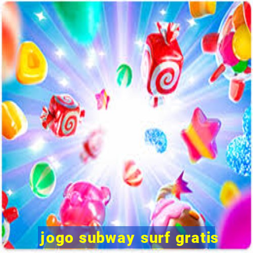 jogo subway surf gratis