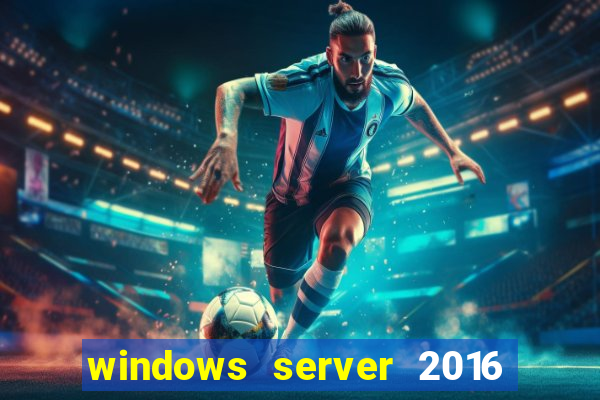 windows server 2016 download iso pt br