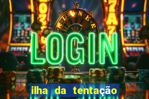 ilha da tentação brasil telegram