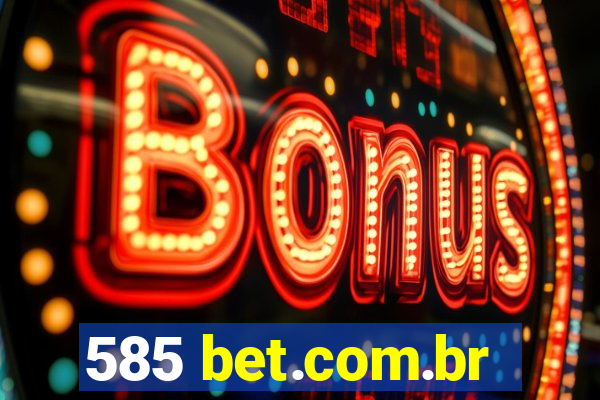 585 bet.com.br