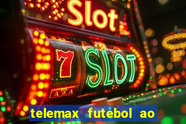 telemax futebol ao vivo gratis