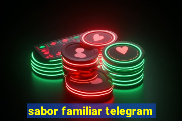 sabor familiar telegram