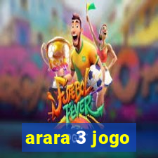 arara 3 jogo