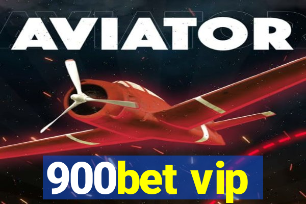 900bet vip