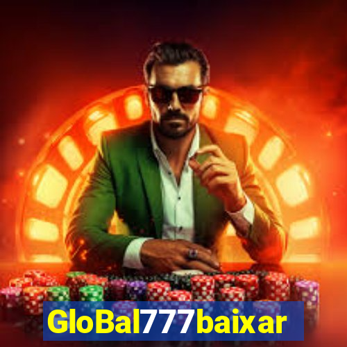 GloBal777baixar