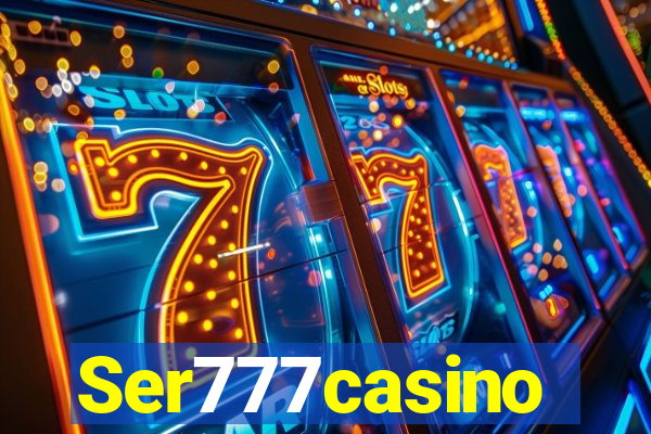 Ser777casino