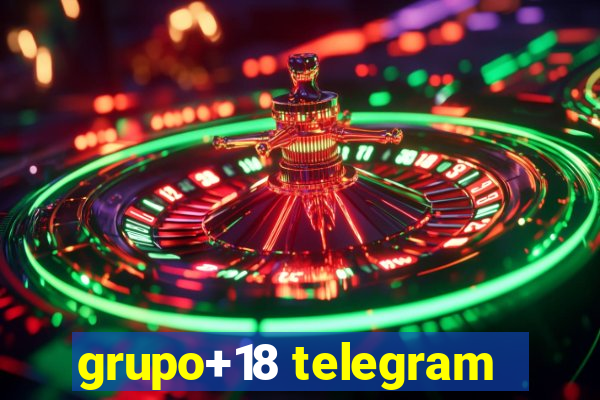 grupo+18 telegram