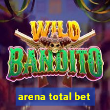 arena total bet