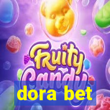 dora bet