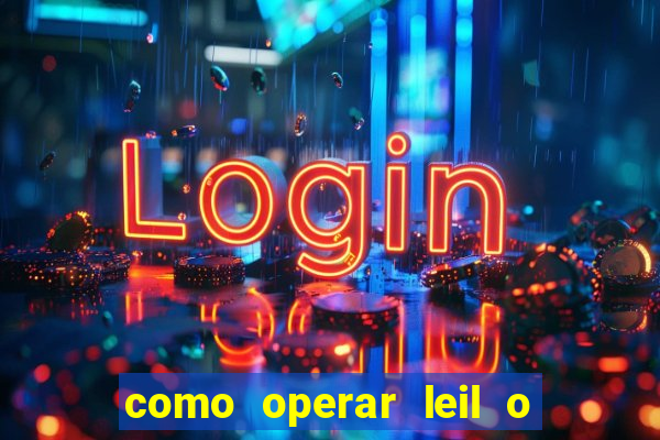 como operar leil o de abertura mini indice