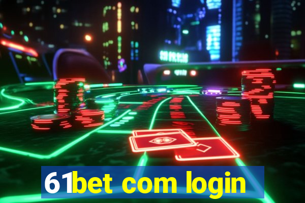 61bet com login