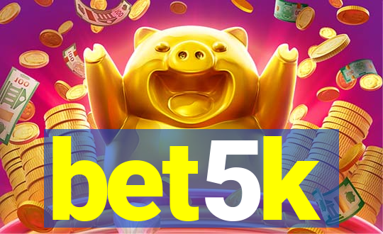 bet5k